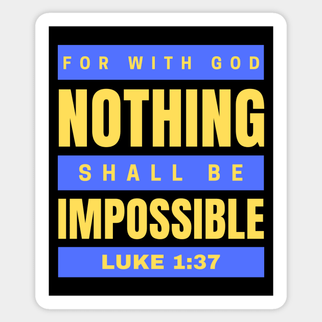 For with God nothing shall be impossible | Bible Verse Luke 1:37 Sticker by All Things Gospel